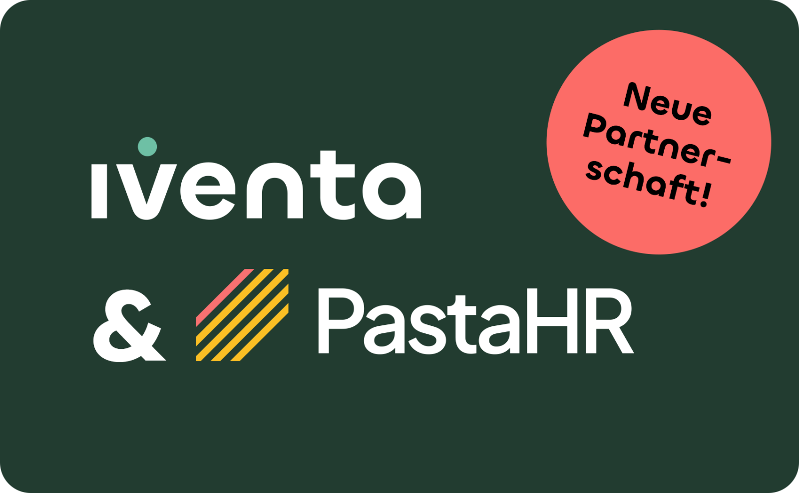 Iventa und Pasta HR b&uuml;ndeln ihre Recrutingkraft